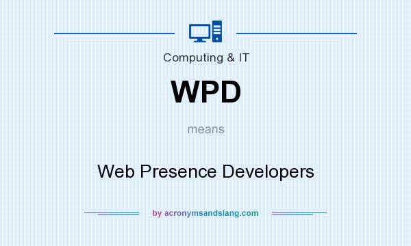 What does WPD mean? It stands for Web Presence Developers