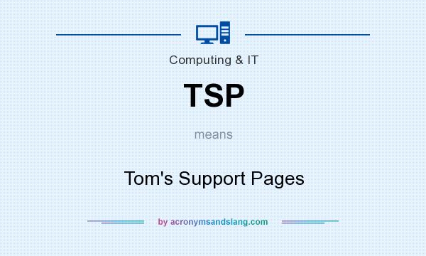 What does TSP mean? It stands for Tom`s Support Pages