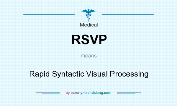 What does RSVP mean? It stands for Rapid Syntactic Visual Processing