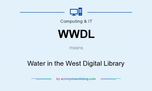 What does WWDL mean? It stands for Water in the West Digital Library