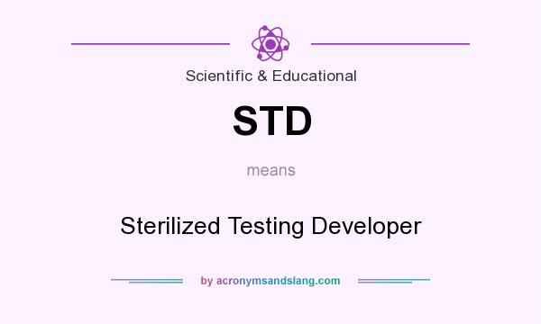 What does STD mean? It stands for Sterilized Testing Developer