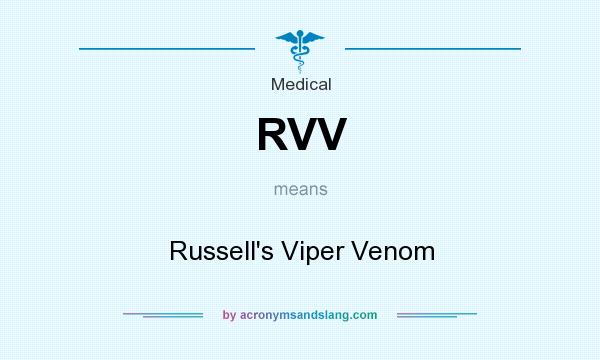 What does RVV mean? It stands for Russell`s Viper Venom