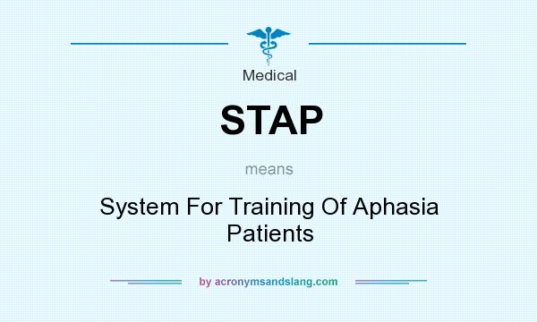 What does STAP mean? It stands for System For Training Of Aphasia Patients