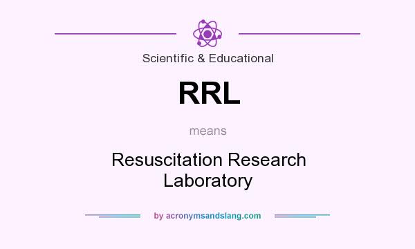 What does RRL mean? It stands for Resuscitation Research Laboratory