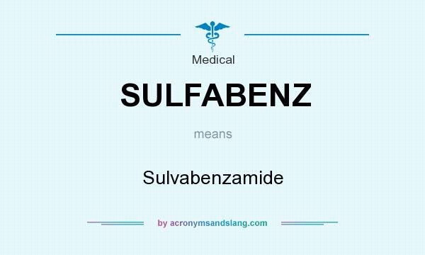 What does SULFABENZ mean? It stands for Sulvabenzamide