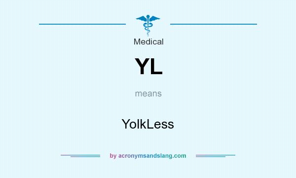 What does YL mean? It stands for YolkLess