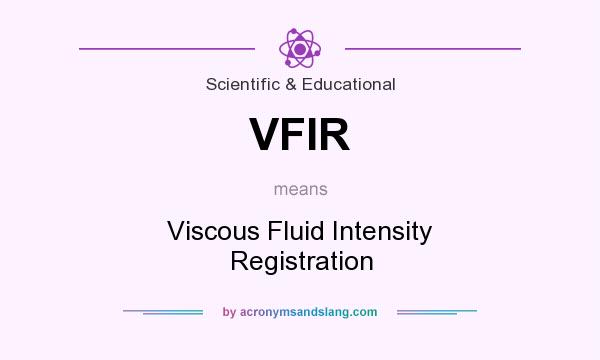 What does VFIR mean? It stands for Viscous Fluid Intensity Registration