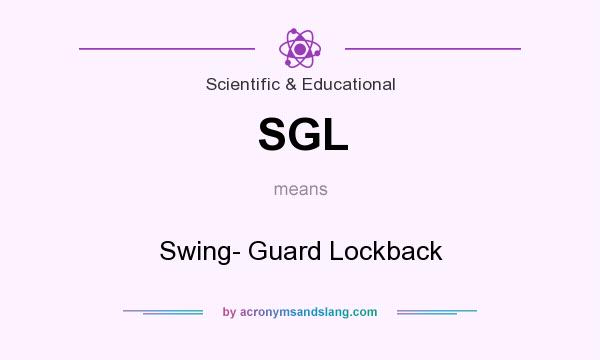 What does SGL mean? It stands for Swing- Guard Lockback