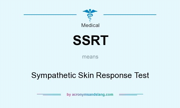 What does SSRT mean? It stands for Sympathetic Skin Response Test