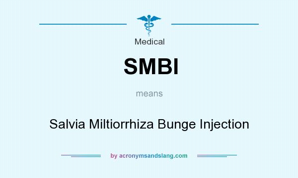 What does SMBI mean? It stands for Salvia Miltiorrhiza Bunge Injection