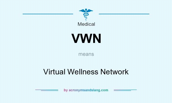 What does VWN mean? It stands for Virtual Wellness Network