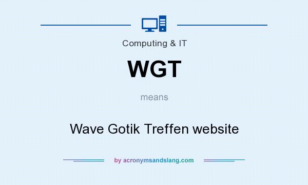 What does WGT mean? It stands for Wave Gotik Treffen website