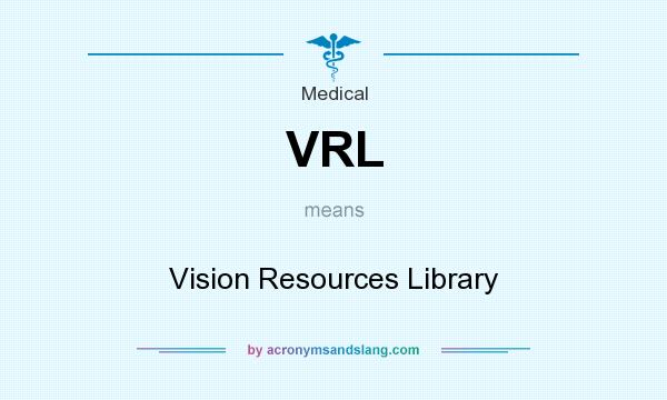 What does VRL mean? It stands for Vision Resources Library