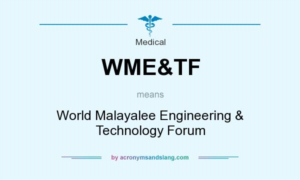 What does WME&TF mean? It stands for World Malayalee Engineering & Technology Forum