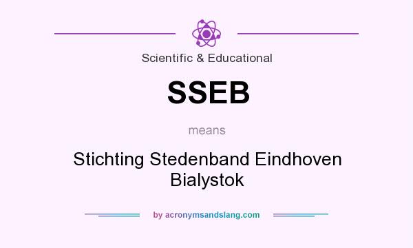 What does SSEB mean? It stands for Stichting Stedenband Eindhoven Bialystok