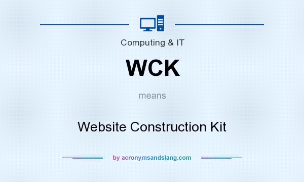 What does WCK mean? It stands for Website Construction Kit