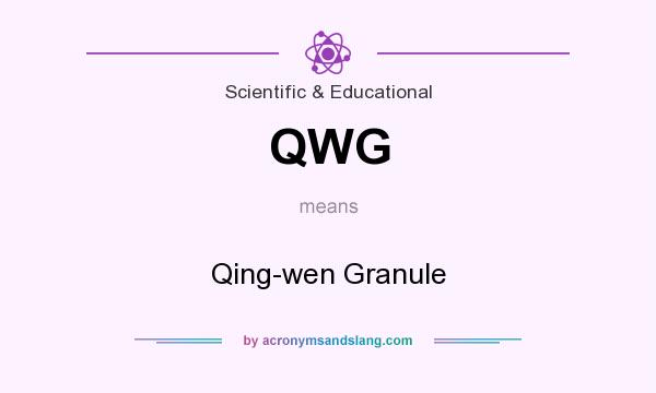 What does QWG mean? It stands for Qing-wen Granule