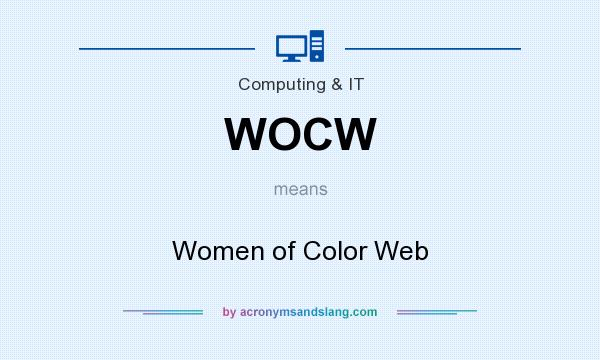 What does WOCW mean? It stands for Women of Color Web