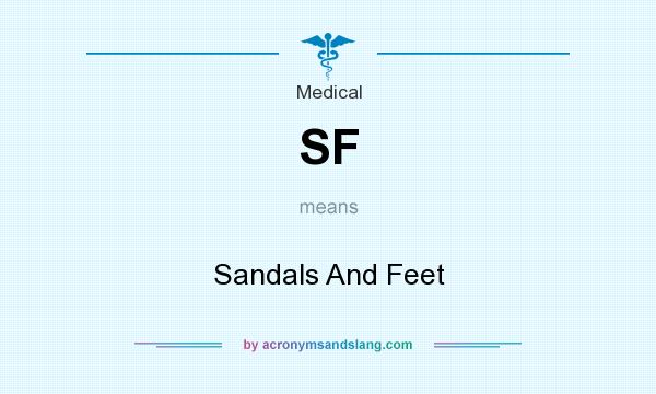 What does SF mean? It stands for Sandals And Feet