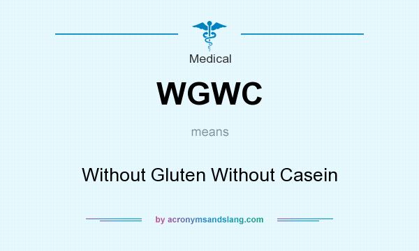 What does WGWC mean? It stands for Without Gluten Without Casein