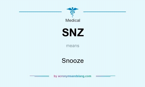 What does SNZ mean? It stands for Snooze