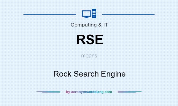 What does RSE mean? It stands for Rock Search Engine