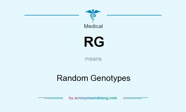 What does RG mean? It stands for Random Genotypes