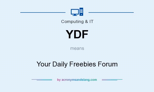 What does YDF mean? It stands for Your Daily Freebies Forum