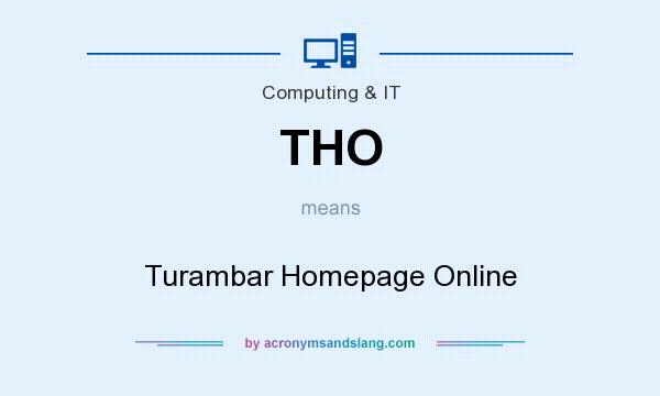 What does THO mean? It stands for Turambar Homepage Online