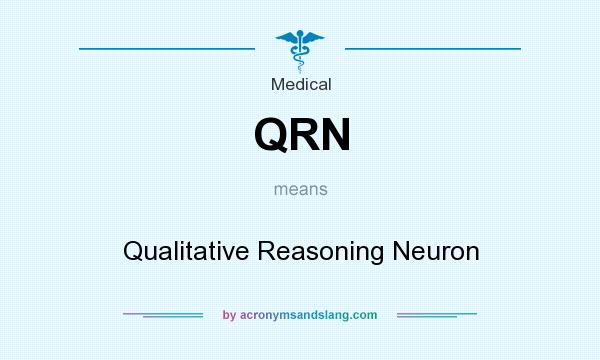 What does QRN mean? It stands for Qualitative Reasoning Neuron