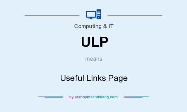 What does ULP mean? It stands for Useful Links Page