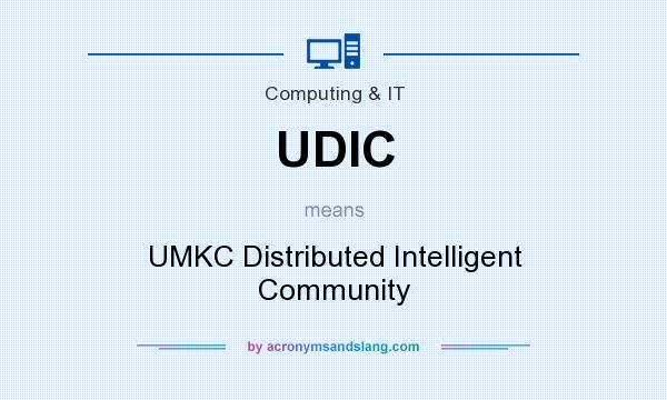 What does UDIC mean? It stands for UMKC Distributed Intelligent Community