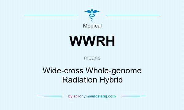 What does WWRH mean? It stands for Wide-cross Whole-genome Radiation Hybrid