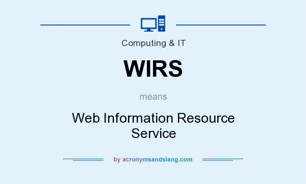 What does WIRS mean? It stands for Web Information Resource Service