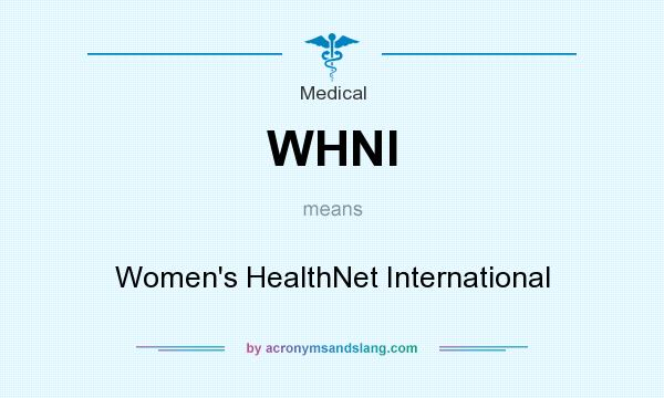 What does WHNI mean? It stands for Women`s HealthNet International