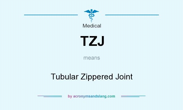 What does TZJ mean? It stands for Tubular Zippered Joint