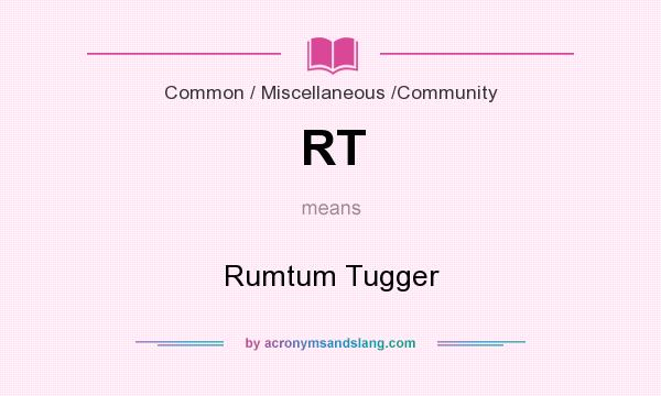 What does RT mean? It stands for Rumtum Tugger