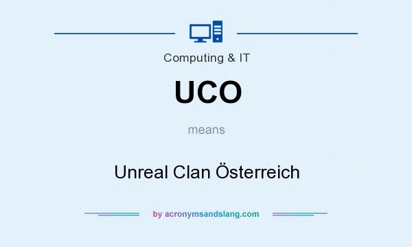 What does UCO mean? It stands for Unreal Clan Österreich