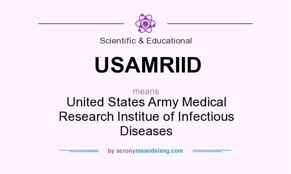 What does USAMRIID mean? It stands for United States Army Medical Research Institue of Infectious Diseases
