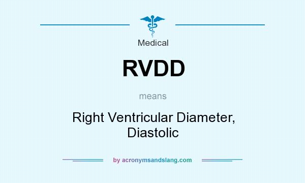 What does RVDD mean? It stands for Right Ventricular Diameter, Diastolic