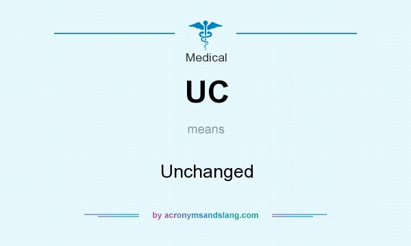 What does UC mean? It stands for Unchanged