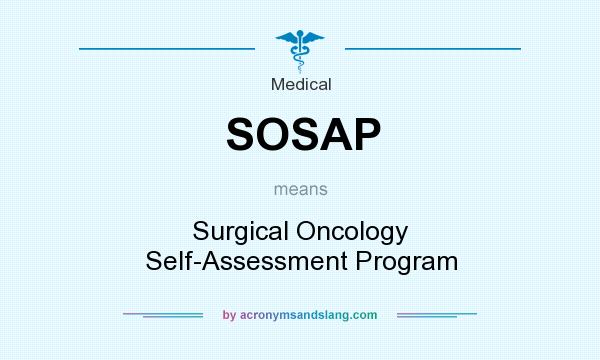 What does SOSAP mean? It stands for Surgical Oncology Self-Assessment Program