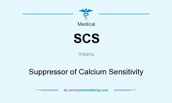 What does SCS mean? It stands for Suppressor of Calcium Sensitivity