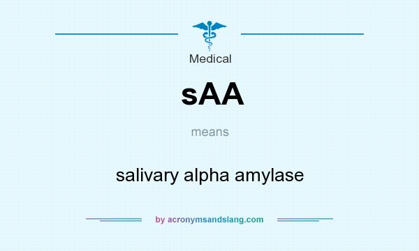 What does sAA mean? It stands for salivary alpha amylase