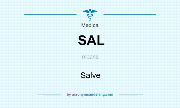 What does SAL mean? It stands for Salve