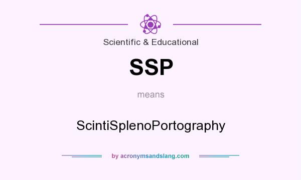 What does SSP mean? It stands for ScintiSplenoPortography