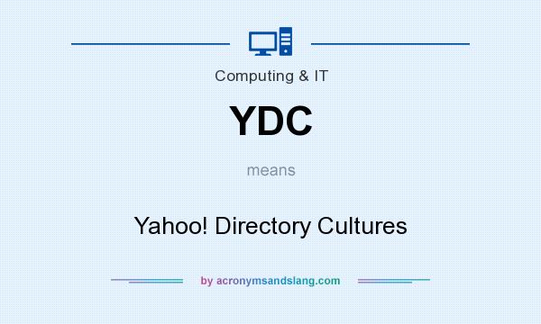 What does YDC mean? It stands for Yahoo! Directory Cultures