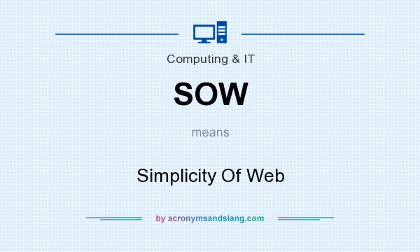 What does SOW mean? It stands for Simplicity Of Web
