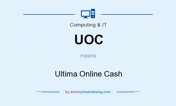 What does UOC mean? It stands for Ultima Online Cash