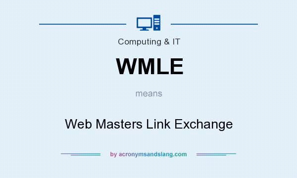 What does WMLE mean? It stands for Web Masters Link Exchange